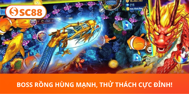 Boss Rồng Hùng Mạnh, Thử Thách Cực Đỉnh!